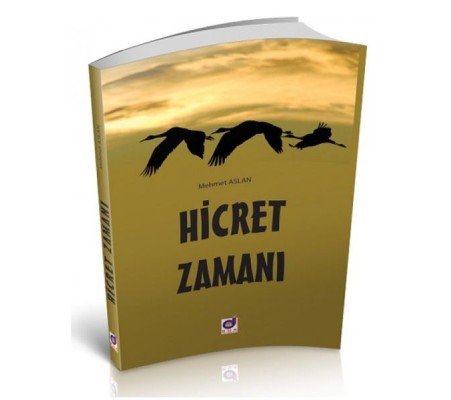Hicret Zamanı Hicret Zamanı