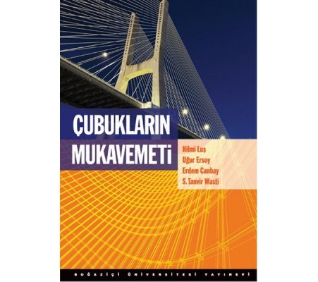 Çubukların Mukavemeti Çubukların Mukavemeti