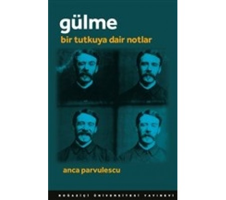 Gülme - Bir Tutkuya Dair Notlar Gülme - Bir Tutkuya Dair Notlar