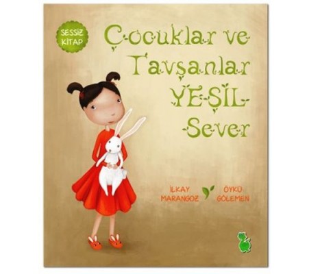 Çocuklar ve Tavşanlar Yeşil Sever Çocuklar ve Tavşanlar Yeşil Sever