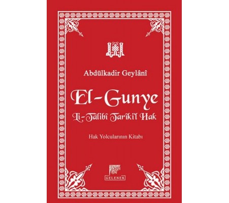 El-Gunye Li-Talibi Tariki'l Hak  Hak Yolcularının Kitabı