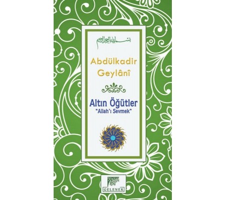 Altın Öğütler “Allah’ı Sevmek” Altın Öğütler “Allah’ı Sevmek”