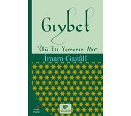 Gıybet (Ölü Et Yemenin Adı) Gıybet (Ölü Et Yemenin Adı)