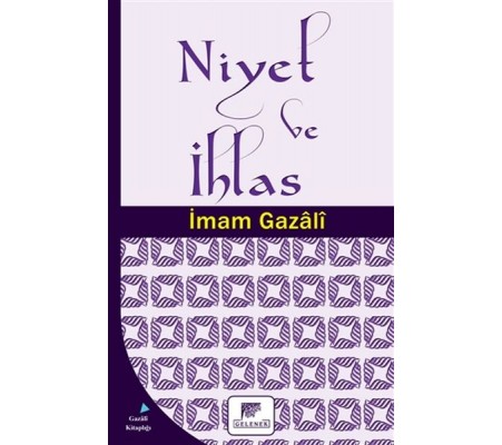 Niyet ve İhlas Niyet ve İhlas