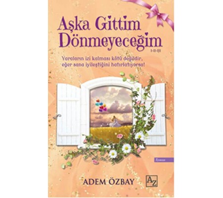 Aşka Gittim Dönmeyeceğim Aşka Gittim Dönmeyeceğim