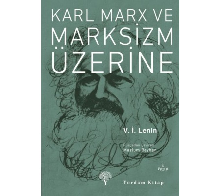 Karl Marx ve Marksizm Üzerine Karl Marx ve Marksizm Üzerine