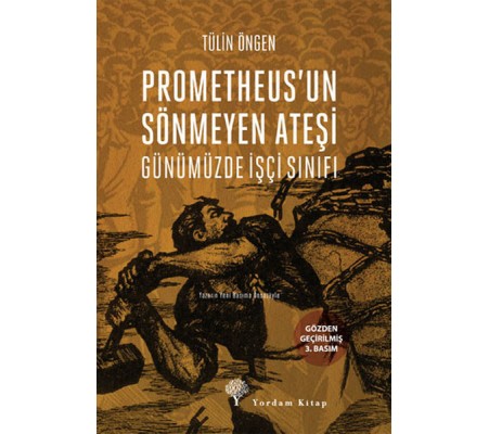 Prometheus'un Sönmeyen Ateşi Prometheus'un Sönmeyen Ateşi