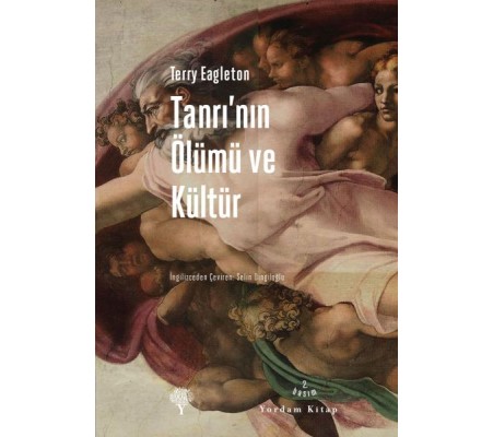 Tanrı'nın Ölümü ve Kültür Tanrı'nın Ölümü ve Kültür