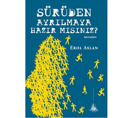 Sürüden Ayrılmaya Hazır mısınız? Sürüden Ayrılmaya Hazır mısınız?