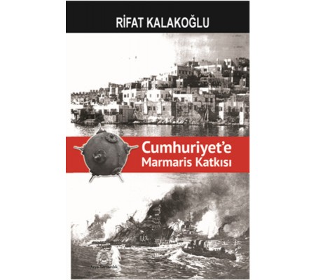 Cumhuriyet'e Marmaris Katkısı Cumhuriyet'e Marmaris Katkısı