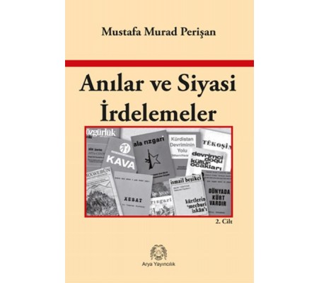 Anılar ve Siyasi İrdelemeler Anılar ve Siyasi İrdelemeler