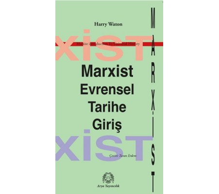 Marksist Evrensel Tarihe Giriş Marksist Evrensel Tarihe Giriş