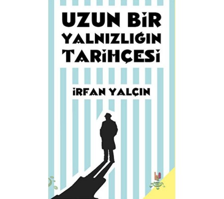 Uzun Bir Yalnızlığın Tarihçesi