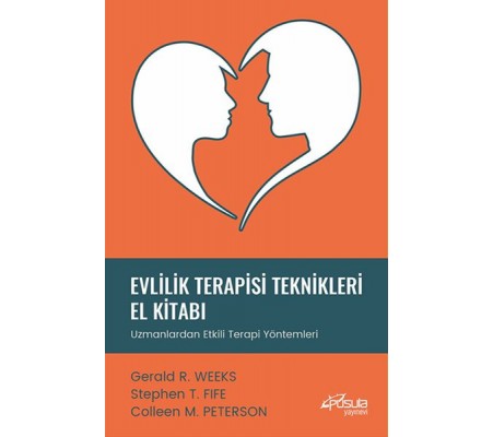 Evlilik Terapisi Teknikleri El Kitabı - Uzmanlardan Etkili Terapi Yöntemleri