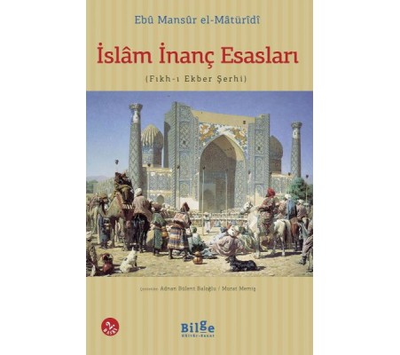 İslam İnanç Esasları (Fıkh-ı Ekber Şerhi) İslam İnanç Esasları (Fıkh-ı Ekber Şerhi)