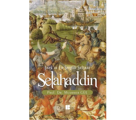 Selahaddin Şarkın En Sevgili Sultanı Selahaddin Şarkın En Sevgili Sultanı