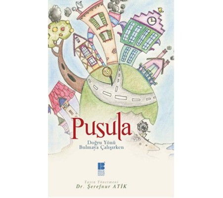 Pusula Doğru Yönü Bulmaya Çalışırken Pusula Doğru Yönü Bulmaya Çalışırken
