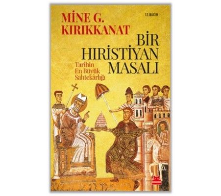 Bir Hıristiyan Masalı Tarihin En Büyük Sahtekarlığı Bir Hıristiyan Masalı Tarihin En Büyük Sahtekarlığı