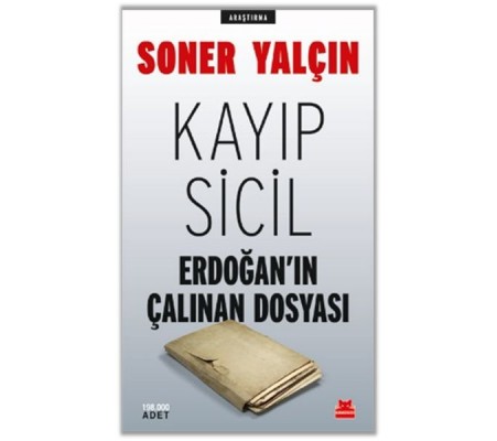 Kayıp Sicil Erdoğan'ın Çalınan Dosyası Kayıp Sicil Erdoğan'ın Çalınan Dosyası