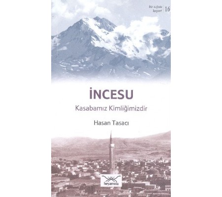 İncesu - Kasabamız Kimliğimizdir İncesu - Kasabamız Kimliğimizdir