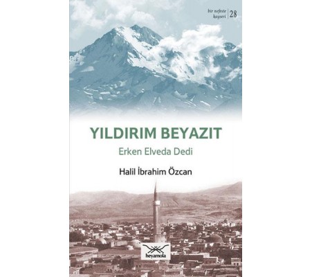 Yıldırım Beyazıt - Erken Elveda Dedi Yıldırım Beyazıt - Erken Elveda Dedi