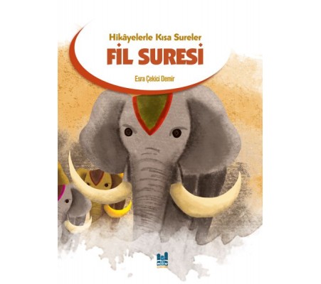 Hikayelerle Kısa Sureler - Fil Suresi Hikayelerle Kısa Sureler - Fil Suresi