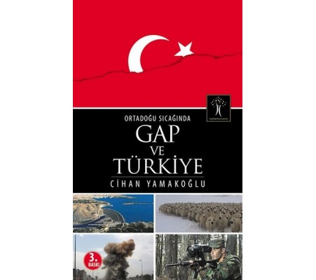 Ortadoğu Sıcağında GAP ve Türkiye Ortadoğu Sıcağında GAP ve Türkiye