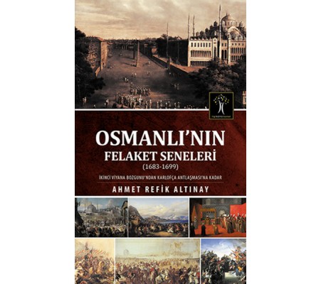 Osmanlı nın Felaket Seneleri Osmanlı nın Felaket Seneleri