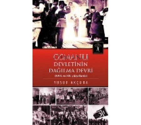 Osmanlı Devletinin Dağılma Devri XVIII. Ve XIX Yüzyıllarda) Osmanlı Devletinin Dağılma Devri XVIII. Ve XIX Yüzyıllarda)