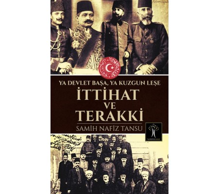 İttihat ve Terakki İttihat ve Terakki