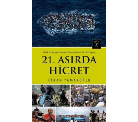 21. Asırda Hicret 21. Asırda Hicret
