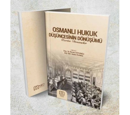 Osmanlı Hukukun Düşüncesinin Dönüşümü Osmanlı Hukukun Düşüncesinin Dönüşümü