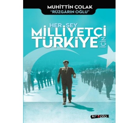 Her Şey Milliyetçi Türkiye İçin