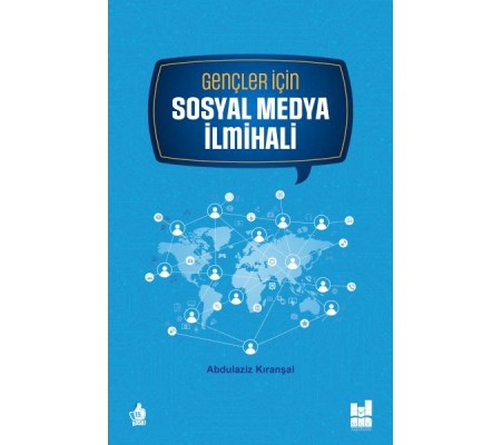 Gençler İçin Sosyal Medya İlmihali Gençler İçin Sosyal Medya İlmihali