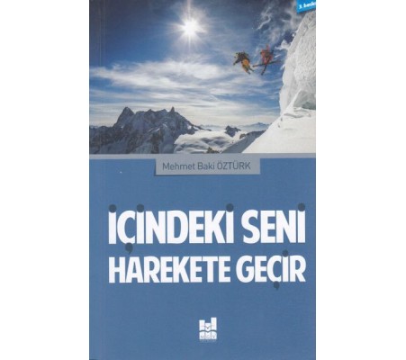 İçindeki Seni Harekete Geçir İçindeki Seni Harekete Geçir
