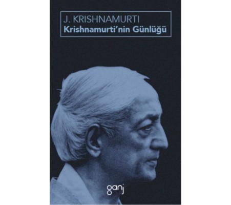 Krishnamurti’nin Günlüğü Krishnamurti’nin Günlüğü