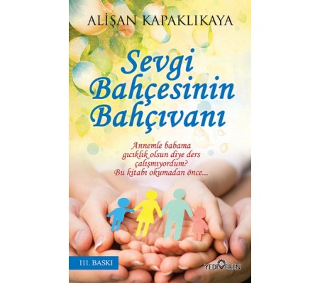 Sevgi Bahçesinin Bahçıvanı Sevgi Bahçesinin Bahçıvanı