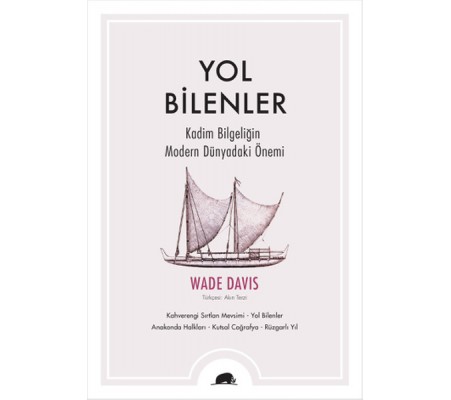 Yol Bilenler Kadim Bilgeliğin Modern Dünyadaki Önemi Yol Bilenler Kadim Bilgeliğin Modern Dünyadaki Önemi