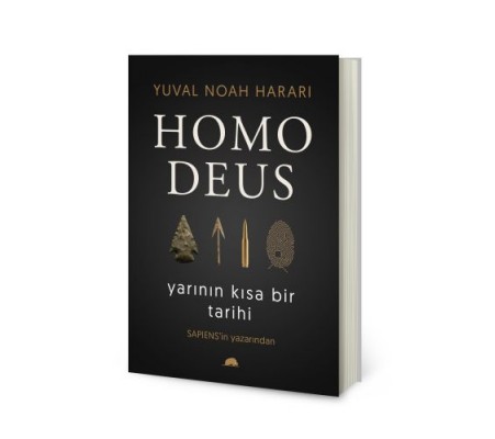 Homo Deus - Yarının Kısa Bir Tarihi Homo Deus - Yarının Kısa Bir Tarihi