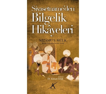 Siyasetnameden Bilgelik Hikayeleri Siyasetnameden Bilgelik Hikayeleri