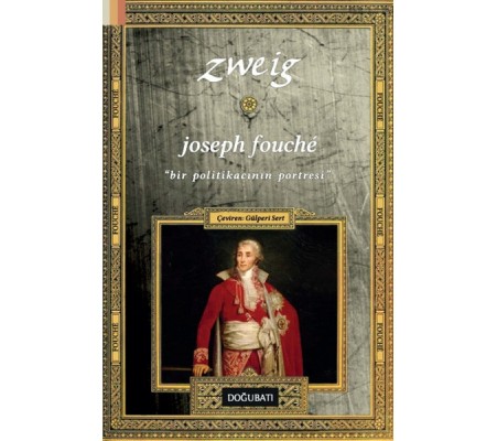 Joseph Fouche Bir Politikacının Portresi Joseph Fouche Bir Politikacının Portresi