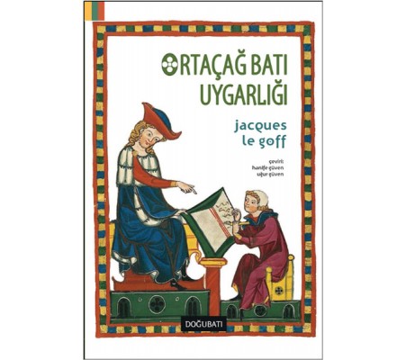 Ortaçağ Batı Uygarlığı Ortaçağ Batı Uygarlığı