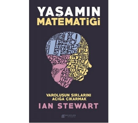 Yaşamın Matematiği - Varoluşun Sırlarını Açığa Çıkarmak