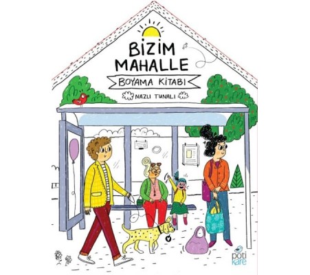 Bizim Mahalle - Boyama Kitabı