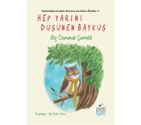 Hep Yarını Düşünen Baykuş Hep Yarını Düşünen Baykuş