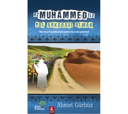 Hz. Muhammed ile Yol Arkadaşı Olmak