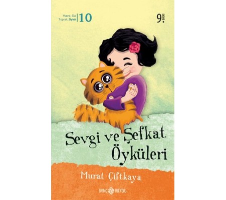 Sevgi ve Şefkat Öyküleri Sevgi ve Şefkat Öyküleri