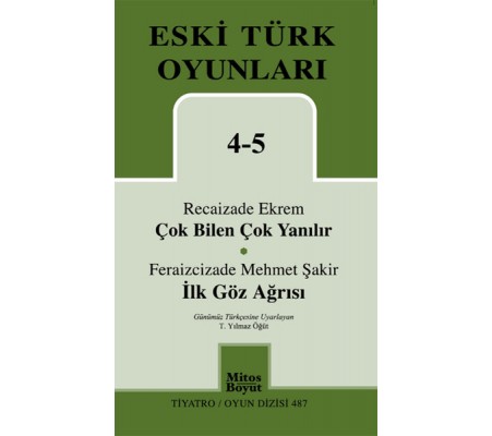 Çok Bilen Çok Yanılır-İlk Göz Ağrısı / Eski Türk Oyunları 4-5 Çok Bilen Çok Yanılır-İlk Göz Ağrısı / Eski Türk Oyunları 4-5