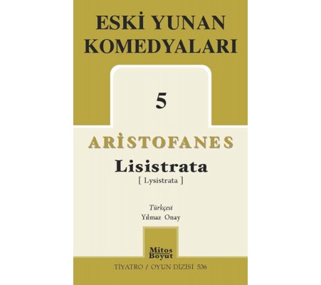 Eski Yunan Komedyaları 5 / Lisistrata Eski Yunan Komedyaları 5 / Lisistrata