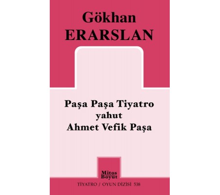 Paşa Paşa Tiyatro yahut Ahmet Vefik Paşa Paşa Paşa Tiyatro yahut Ahmet Vefik Paşa